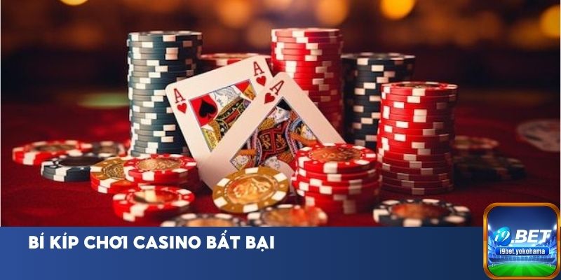 Bí kíp chơi casino bất bại