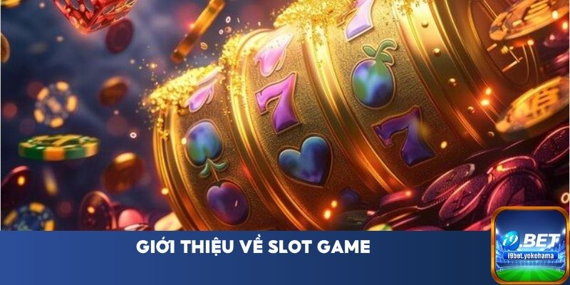 Giới thiệu về slot game
