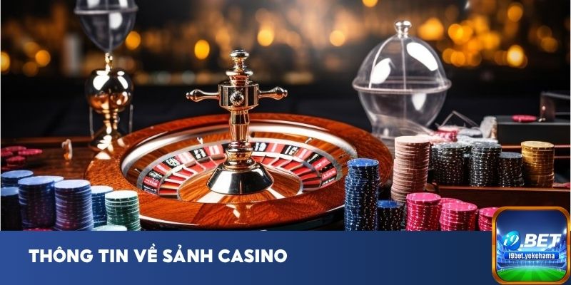 Thông tin về sảnh casino