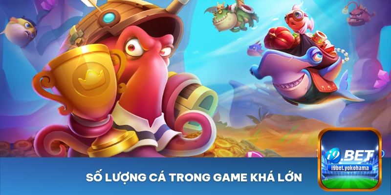 Số lượng cá trong game khá lớn