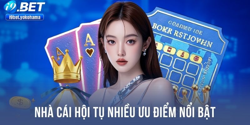 Nhà cái hội tụ nhiều ưu điểm nổi bật